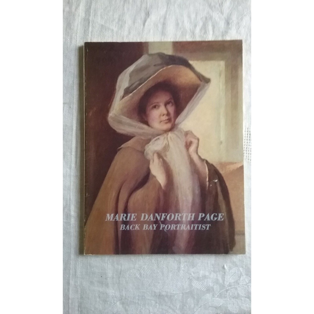 Marie Danforth Page Back Bay Portraitist Exhibition Catalog by Martha J Hoppin